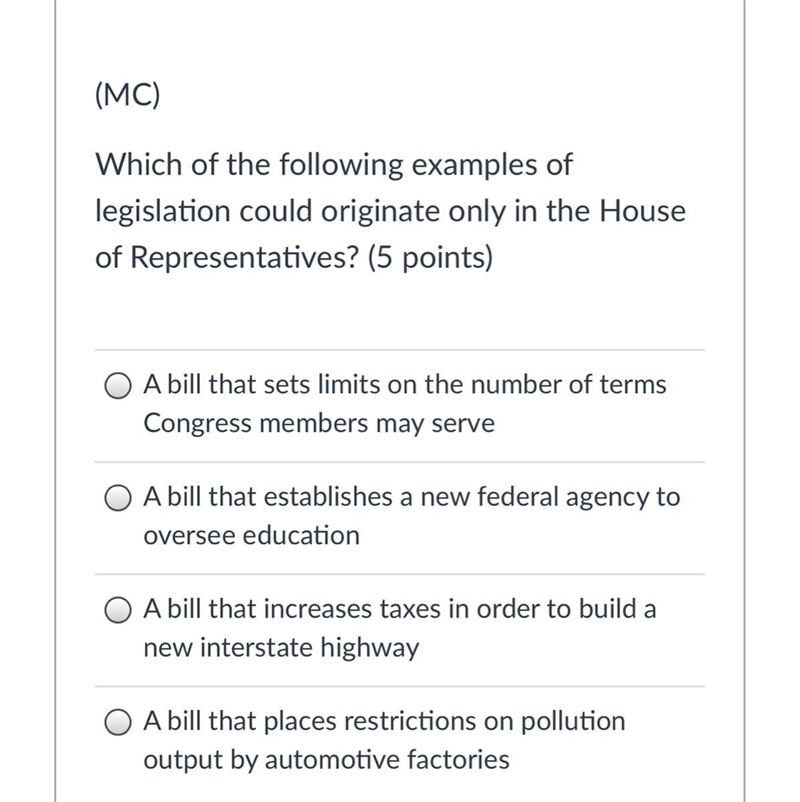 Which of the following examples of legislation could originate only in the House of-example-1