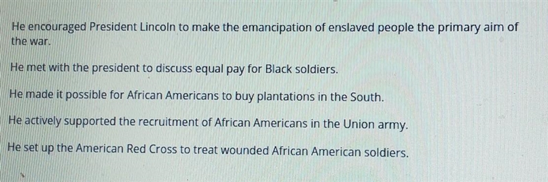 What were two of Frederick Douglass's major contributions to the Civil War? ​65 points-example-1