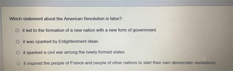 Which statement about the America Revolution is false?-example-1