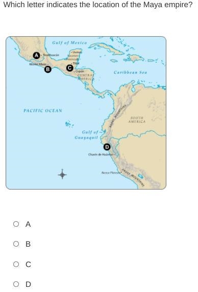 Plz help no links witch letter indicates the location of the Maya empire-example-1