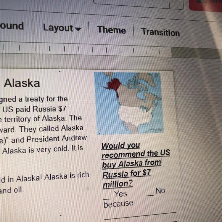 Would you recommend the US buy Alaska from Russia for $7 million? Yes No. because-example-1