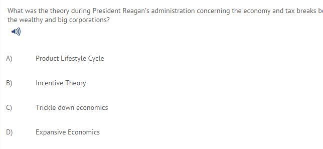 What was the theory during President Reagan's administration concerning the economy-example-1