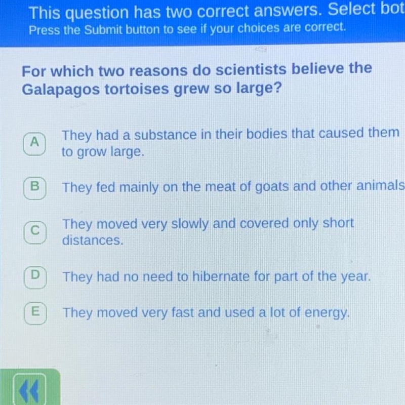 For which two reasons do scientists believe the Gallapagos tortoises grew so large-example-1