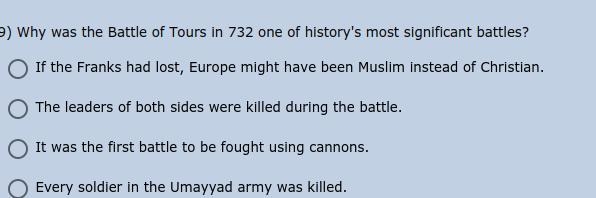 9) Why was the Battle of Tours in 732 one of history's most significant battles? If-example-1