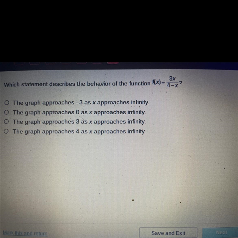 Which statement describes the behavior of the function fx=3x/4-x-example-1