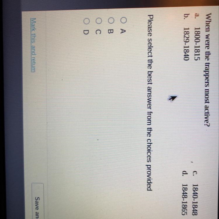 A. When were the trappers most active? A1800-1815 b. 1829-1840 C. 1840-1848 d. 1848-1865-example-1