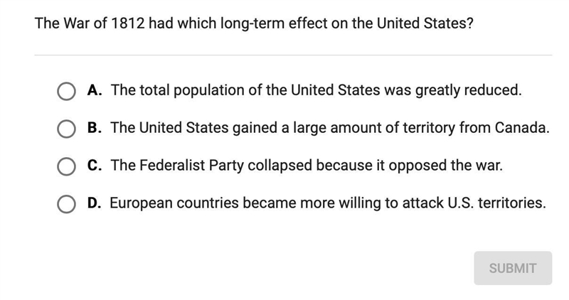 PLEASE HELP the war of 1812 had which long term effect on the united states-example-1