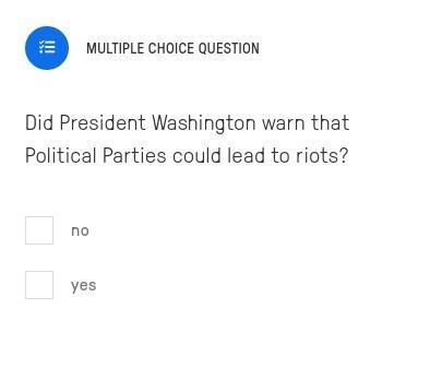 Did President Washington warn that Political Parties could lead to riots?-example-1