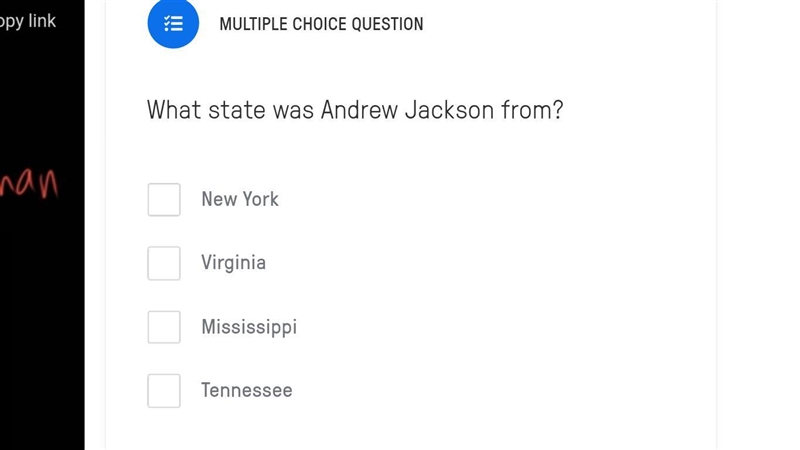 What state was Andrew Jackson from? A. New York B. Virginia C. Mississippi D. Tennessee-example-1