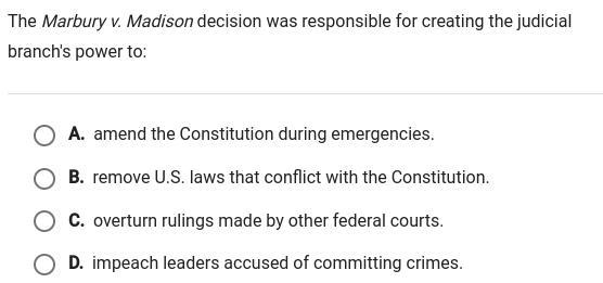 The Marbury v. madison decision was responsible for creating the judicial branch's-example-1