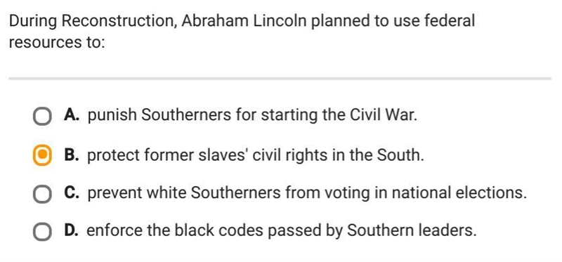 During reconstruction abraham lincoln planned to use federal resources to: Correct-example-1