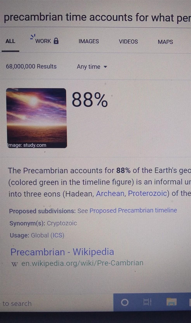 Precambrian time accounts for ______ % of earth's history. A. 93 B. 100 C. 75 D. 88￼ Pls-example-1