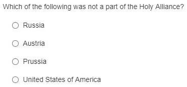Which of the following was not a part of the Holy Alliance? HELP I AM STUCK-example-1