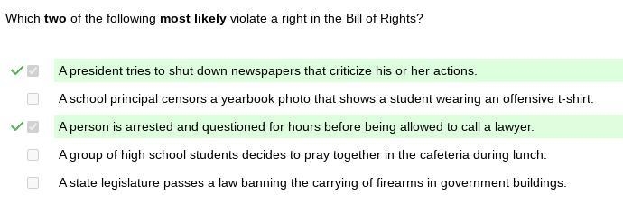 Which two of the following most likely violate a right in the Bill of Rights? A president-example-1