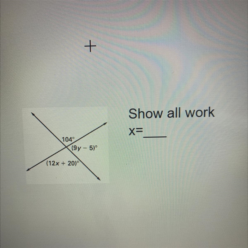 104º (9y - 5)º (12x + 2019 Solve for x-example-1