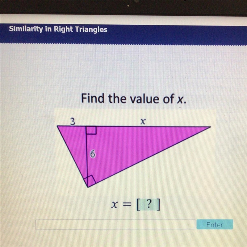 Similarity in Right Triangles Find the value of x. x x = [?] Enter-example-1