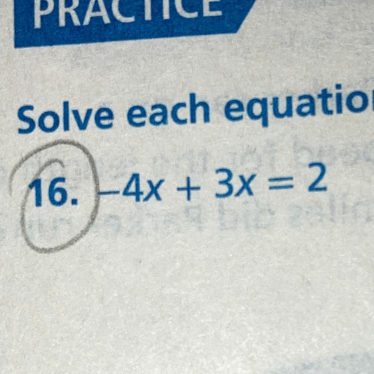 16. -4x+3x=2 Please help-example-1