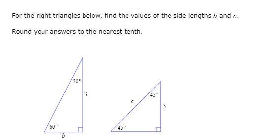 PLEASE HELP For the right triangles below, find the values of the side lengths b and-example-1