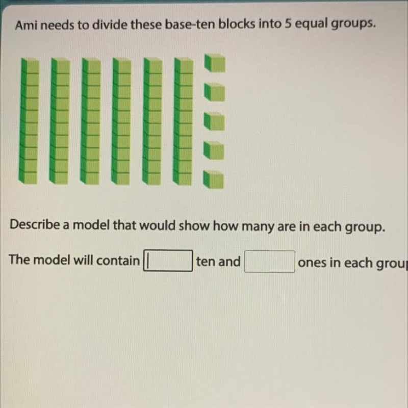 Ami needs to divide these base-ten blocks into 5 equal groups. Describe a model that-example-1