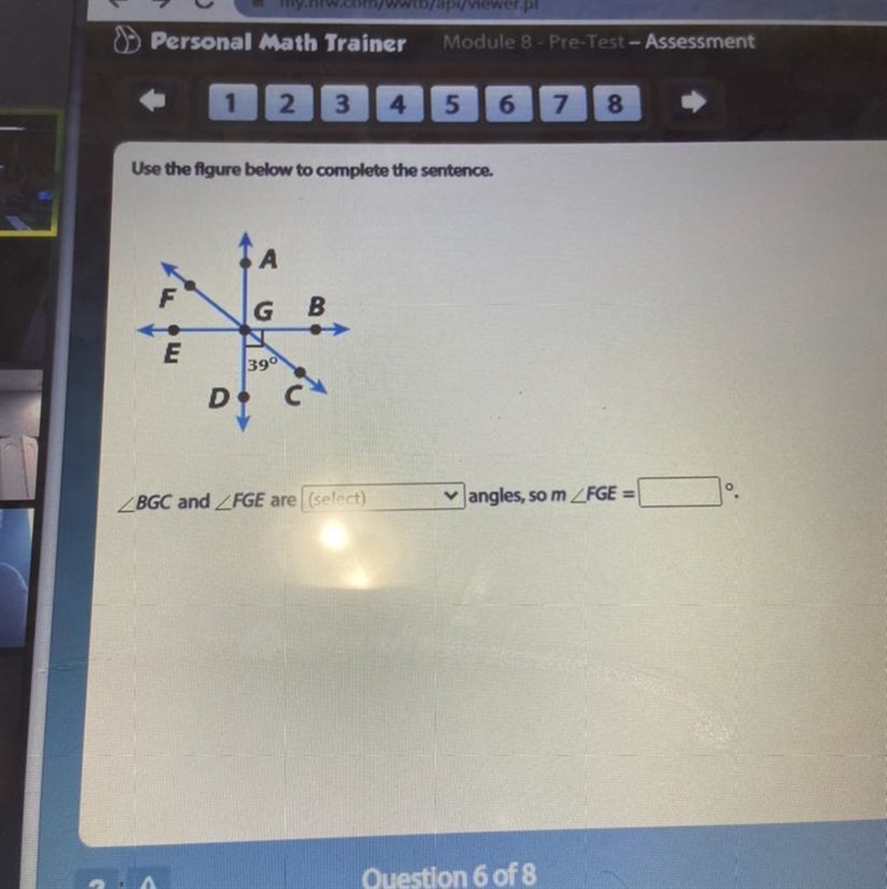 Use the figure below to complete the sentence. B A E 39° o BGC and ZFGE are (select-example-1