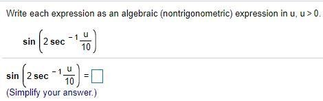 Write each expression as an algebraic​ (nontrigonometric) expression in​ u, u &gt-example-1