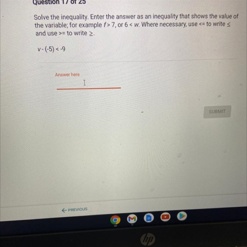 Question 17 of 25 Solve the inequality. Enter the answer as an inequality that shows-example-1