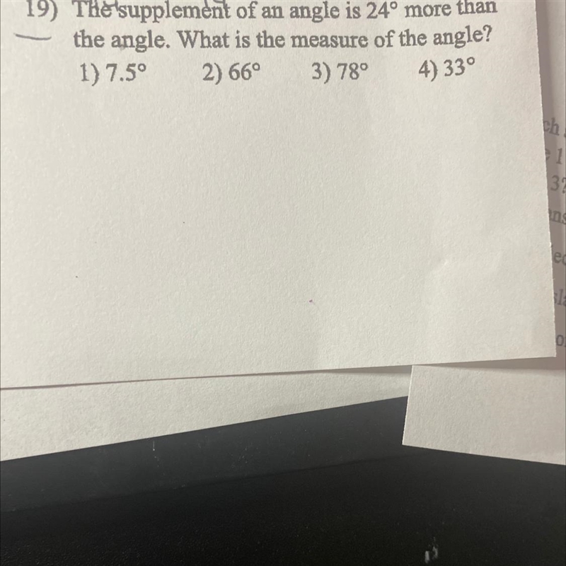 19) The supplement of an angle is 24° more than the angle. What is the measure of-example-1