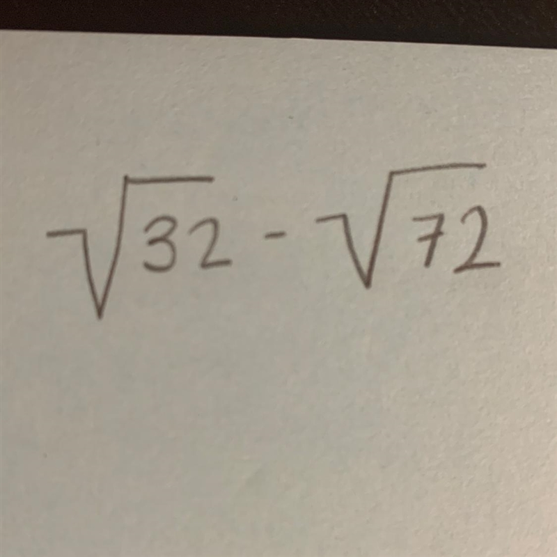 Square root of 32-square root of 72-example-1