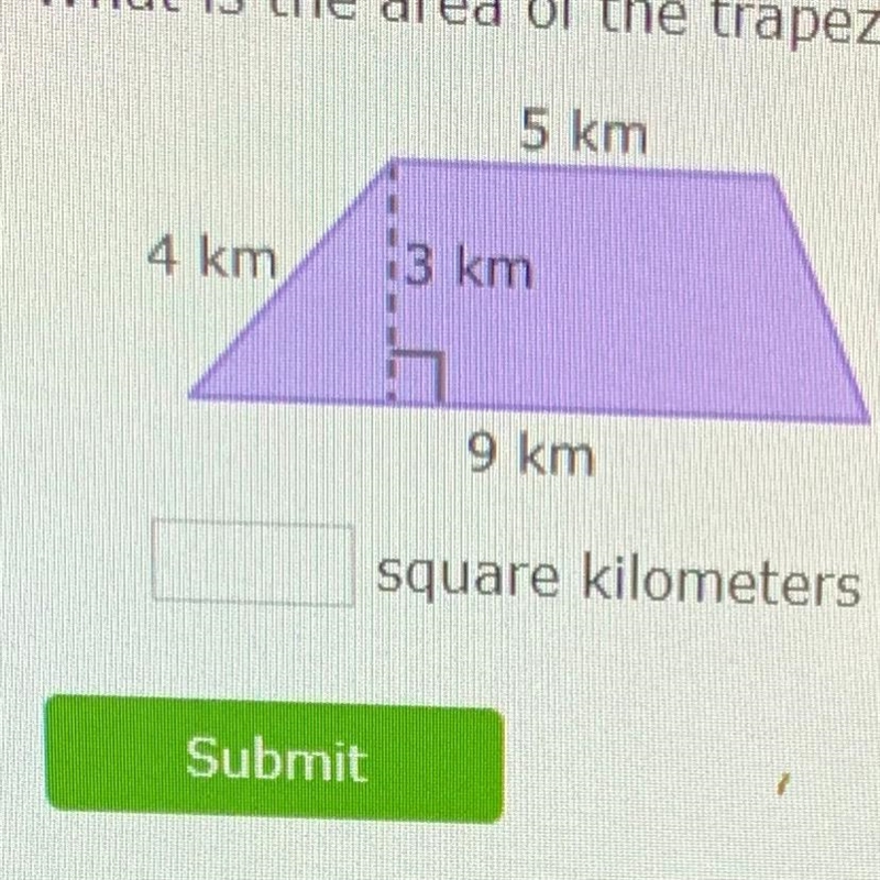 What is the area of the trapezoid? 5 km 4 km 13 km 9 km-example-1