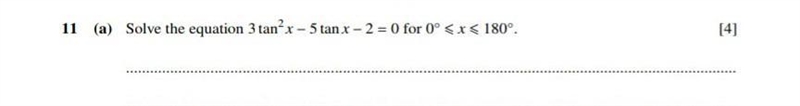 Solve the equation 3 tan^2 x − 5 tan x − 2 = 0 for 0° ≤ x ≤ 180° please explain​-example-1