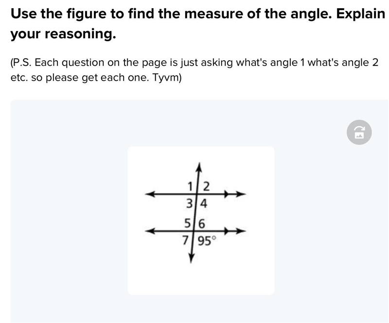 Use the figure to find the measure of the angle. Explain your reasoning. HELP-example-1