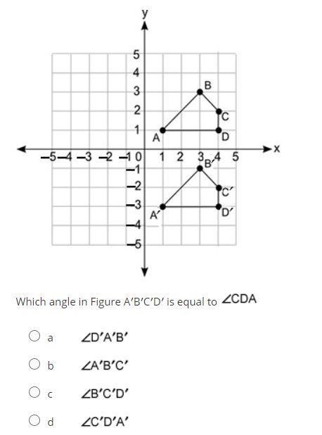 Figure ABCD is transformed to figure A′B′C′D′: a. Angle D prime A prime B prime. b-example-1