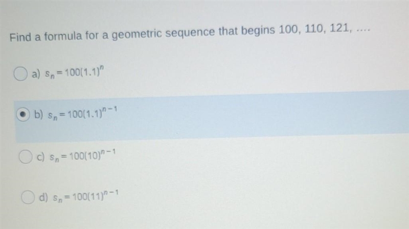 Find a formula for a geometric sequence that begins 100, 110, 121, .... ​-example-1