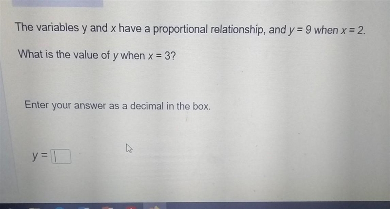 The variables y and x have a proportional relationship, and y = 9 when x = 2. What-example-1