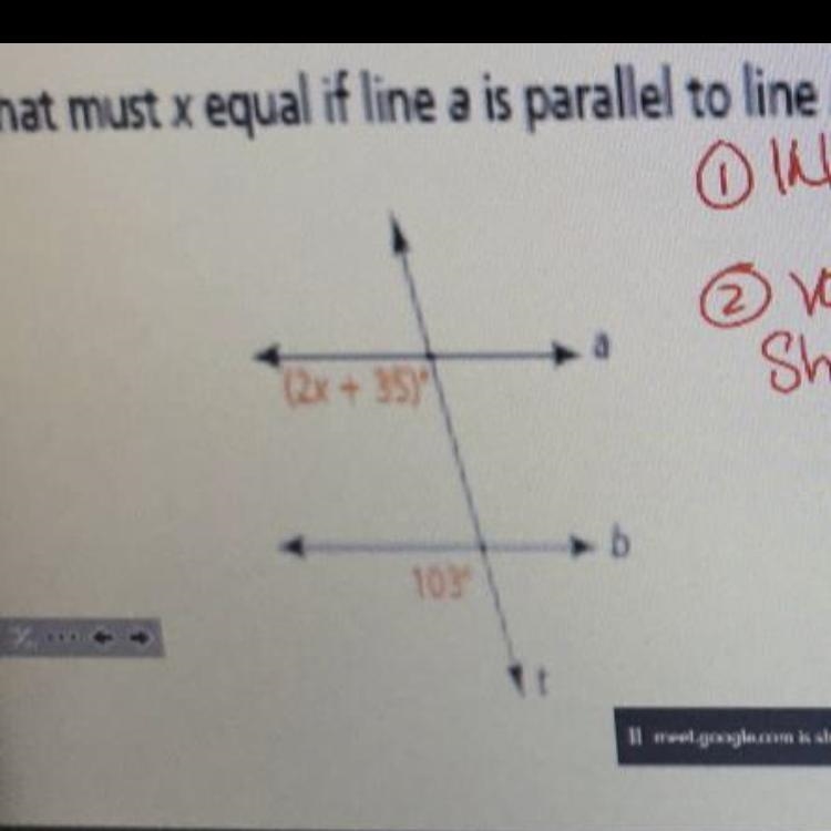 What must x equal if line a is parallel to line b? •what type of angles? •value of-example-1