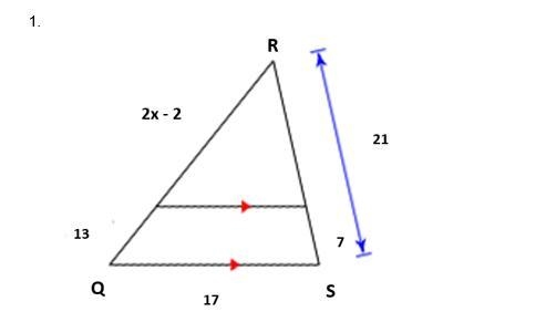 For ΔQRS use the Triangle Proportionality Theorem to solve for x. After you have solved-example-1