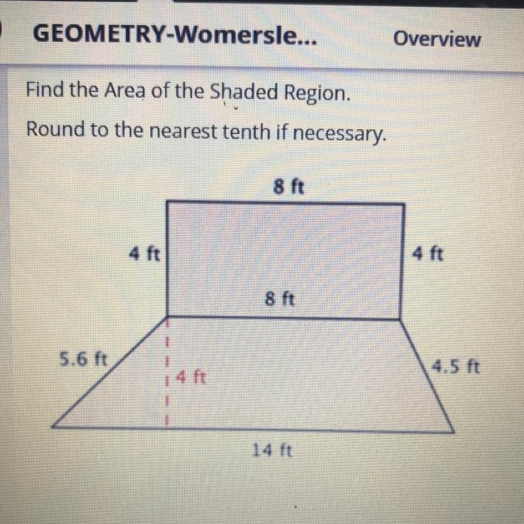 Find the Area of the Shaded Region. Round to the nearest tenth if necessary. 8 ft-example-1