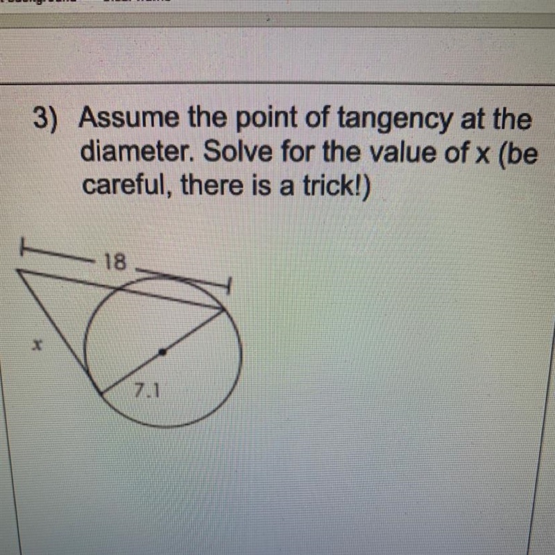 3) Assume the point of tangency at the diameter. Solve for the value of x (be careful-example-1