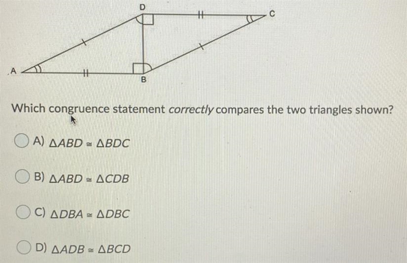 Which congruence statement correctly compares the two triangles shown? A) AABD - ABDC-example-1