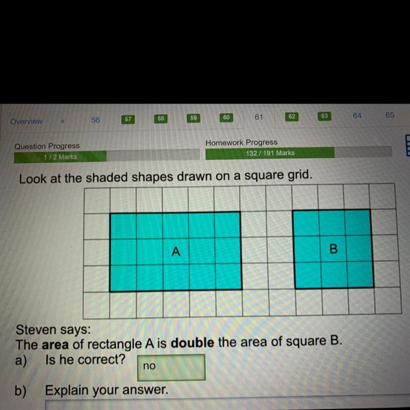 Look at the shaded shapes drawn on a square grid. The area of the rectangle A is double-example-1