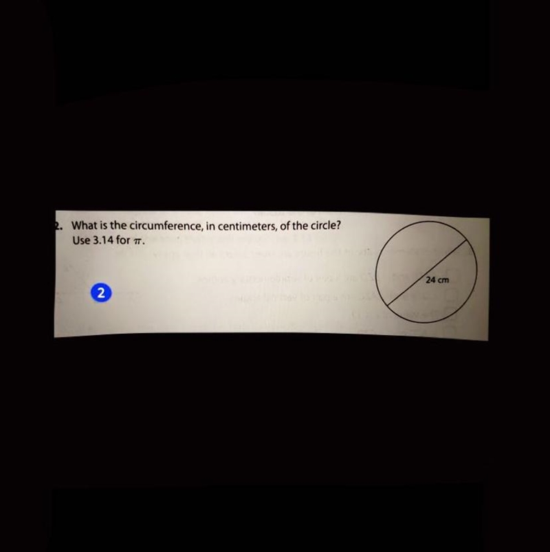 What is the circumference, in centimeters, of the circle? Use 3.14 for pi (please-example-1