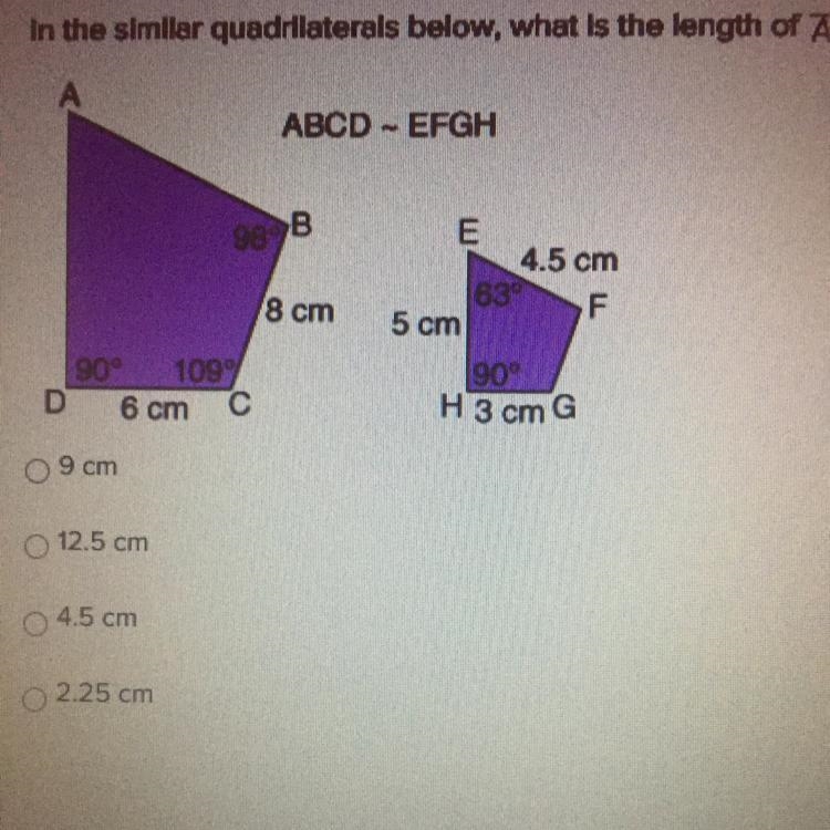 In the similar quadrilaterals below, what is the length of AB? A. 9 cm B. 12.5 cm-example-1