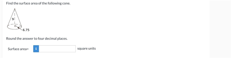 Find the surface area of the following cone.-example-1