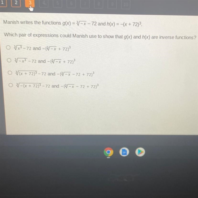 Manish writes the functions g(x)= 3 sqrt -x - 72 and h(x) = -(x + 72)^3 Which pair-example-1