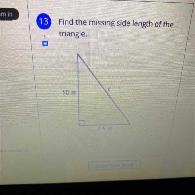 Find the missing side length of the triangle 10m 7.5m-example-1