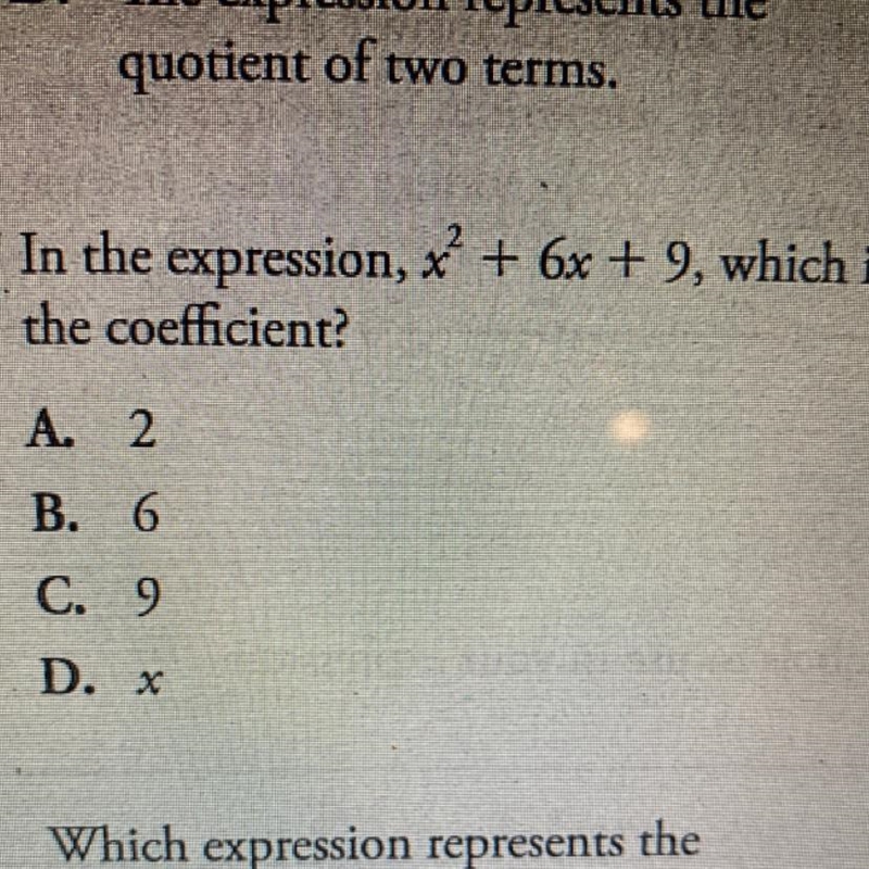 In the expression, x^2 + 6x + 9, which is the coeffcient?-example-1