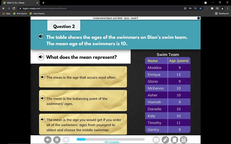 The table shows the ages of the swimmers on Dion's swim team. The mean age of the-example-1