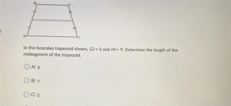 In the isosceles trapezoid shown, GJ = 5 and Hi = 9. Determine the length of the midsegment-example-1