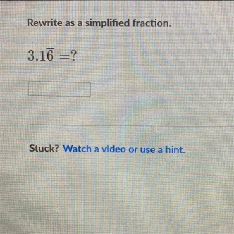 Rewrite as a simplified fraction 3.16 = ?-example-1