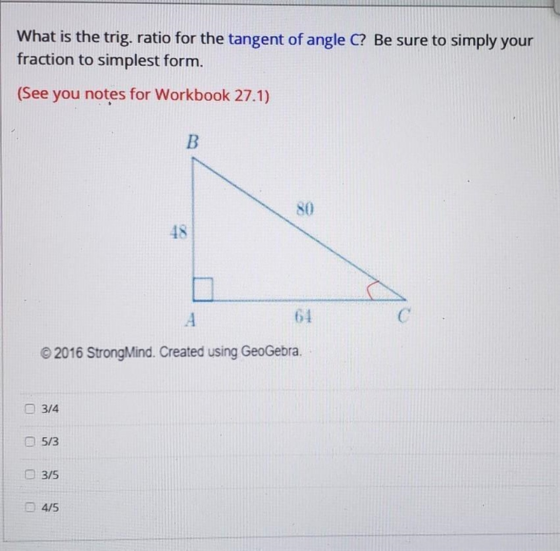 What is the trig. ratio for the tangent of angle C? Be sure to simply your fraction-example-1